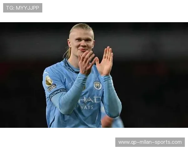 哈兰德状态火热，曼城锋线准备迎接世界杯荣誉